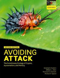 Cover image for Avoiding Attack: The Evolutionary Ecology of Crypsis, Aposematism, and Mimicry