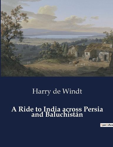 A Ride to India across Persia and Baluchist?n