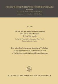 Cover image for Das Moerteltechnische Und Chemische Verhalten Verschiedener Trasse Und Gesteinsmehle in Verbindung Mit Kalk in Wassrigen Loesungen