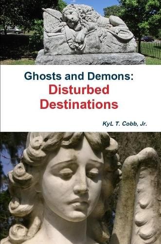 Ghosts and Demons: Disturbed Destinations