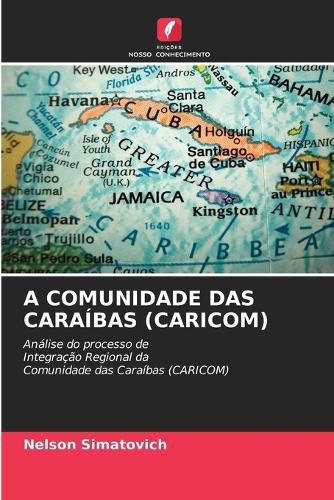Cover image for A Comunidade Das Caraibas (Caricom)