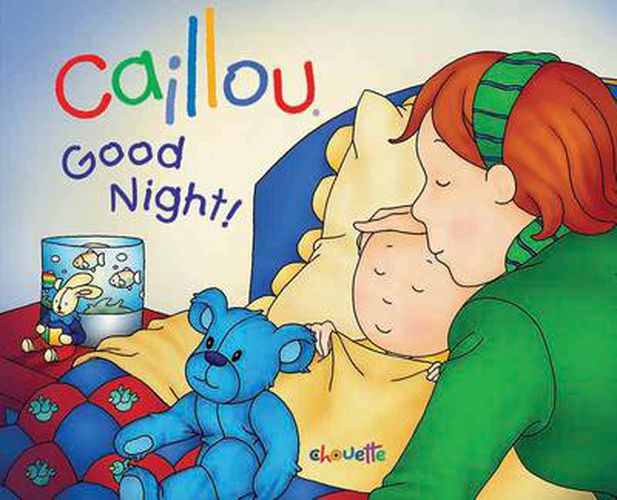 Caillou: Good Night!: Good Night!