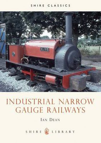 Cover image for Industrial Narrow Gauge Railways