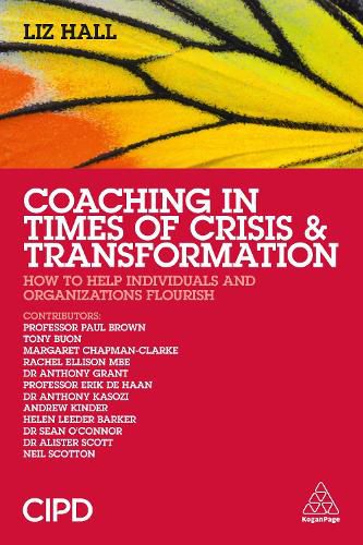 Cover image for Coaching in Times of Crisis and Transformation: How to Help Individuals and Organizations Flourish