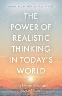 Cover image for The Power of Realistic Thinking in Today's World