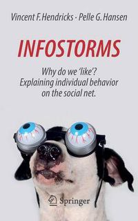 Cover image for Infostorms: Why do we 'like'? Explaining individual behavior on the social net.