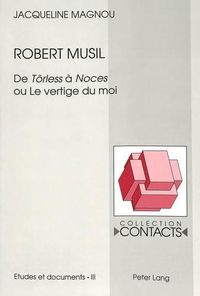 Cover image for Robert Musil: de Toerless a Noces Ou Le Vertige Du Moi