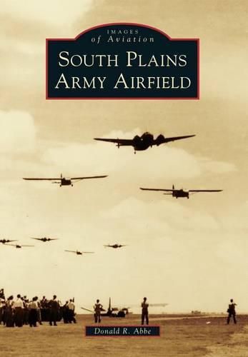 Cover image for South Plains Army Airfield