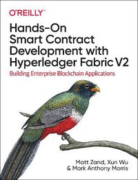 Cover image for Hands-on Smart Contract Development with Hyperledger Fabric V2: Building Enterprise Blockchain Applications