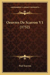 Cover image for Oeuvres de Scarron V1 (1752)