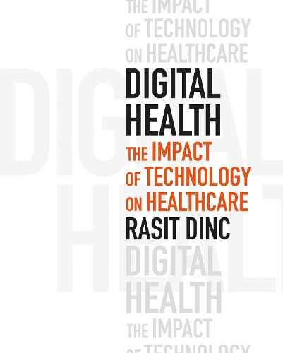 Cover image for Digital Health: The Impact of Technology on Healthcare