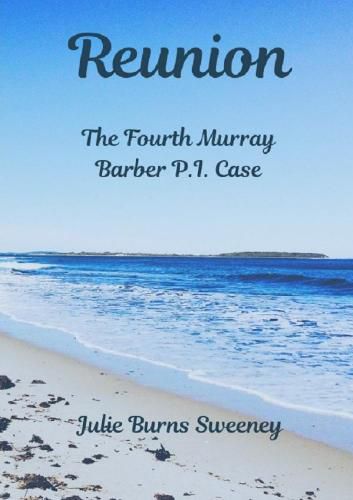 Reunion: The 4th Murray Barber P. I. Case