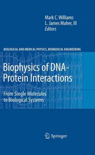 Cover image for Biophysics of DNA-Protein Interactions: From Single Molecules to Biological Systems