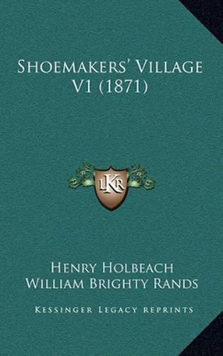 Shoemakers' Village V1 (1871)