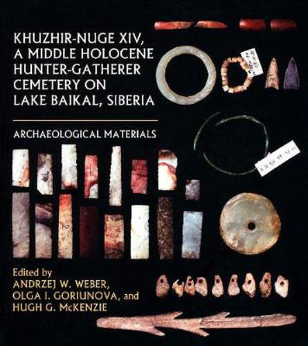 Cover image for Khuzhir-Nuge XIV, a Middle Holocene Hunter-Gatherer Cemetery on Lake Baikal, Siberia: Archaeological Materials