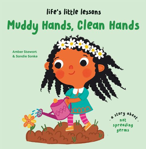 Life's Little Lessons: Muddy Hands, Clean Hands