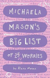 Cover image for Michaela Mason's Big List of 23 Worries