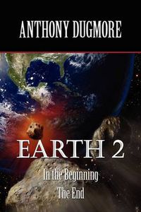 Cover image for Earth 2 In The Beginning. The End