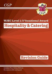 Cover image for New WJEC Level 1/2 Vocational Award in Hospitality & Catering: Revision Guide (with Online Edition)