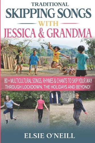 Cover image for Traditional Skipping Songs with Jessica & Grandma: 80+ Multicultural Songs, Rhymes & Chants to Skip Your Way Through Lockdown, the Holidays & Beyond!