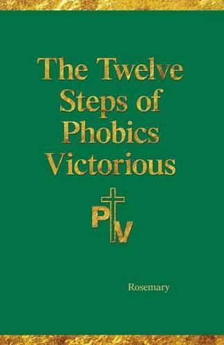 Cover image for The Twelve Steps of Phobics Victorious