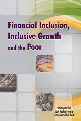 Cover image for Financial Inclusion, Inclusive Growth & the Poor