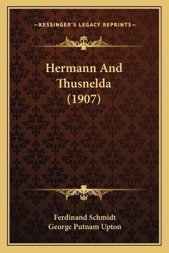 Cover image for Hermann and Thusnelda (1907)