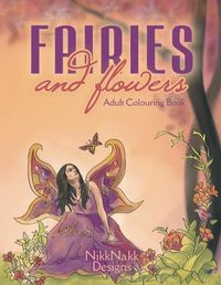 Cover image for Fairies and Flowers: Adult Colouring Book