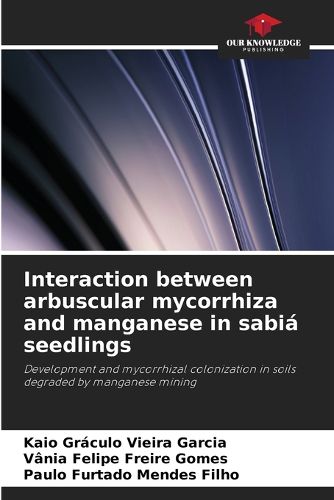 Interaction between arbuscular mycorrhiza and manganese in sabia seedlings