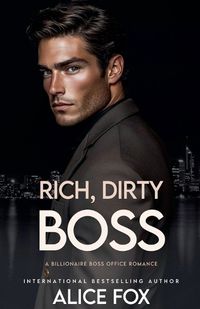 Cover image for Dirty, Rich, Boss