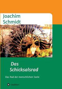 Cover image for Das Schicksalsrad: Das Rad der menschlichen Seele