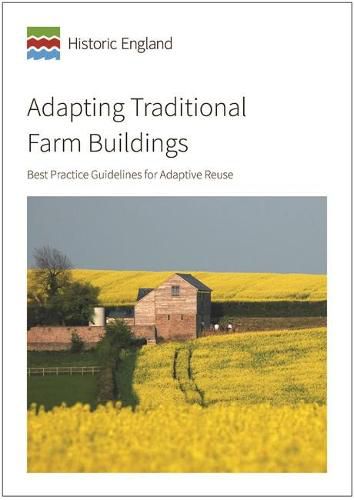 Adapting Traditional Farm Buildings: Best Practice Guidelines for Adaptive Reuse