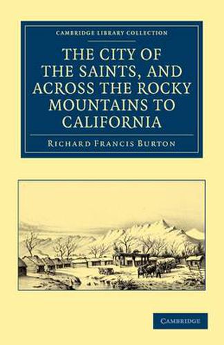 Cover image for The City of the Saints, and across the Rocky Mountains to California