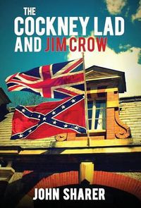 Cover image for The Cockney Lad and Jim Crow