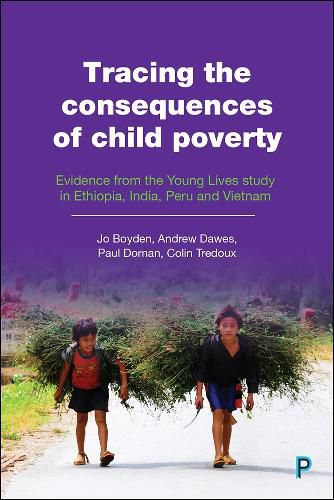 Cover image for Tracing the consequences of child poverty: Evidence from the Young Lives study in Ethiopia, India, Peru and Vietnam