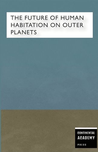 Cover image for The Future of Human Habitation on Outer Planets