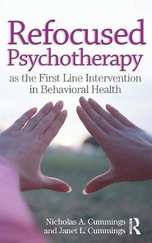 Cover image for Refocused Psychotherapy as the First Line Intervention in Behavioral Health