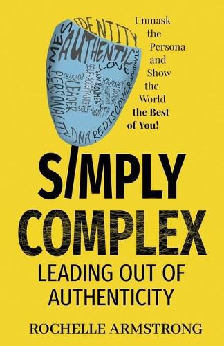 Cover image for Simply Complex: Leading out of Authenticity