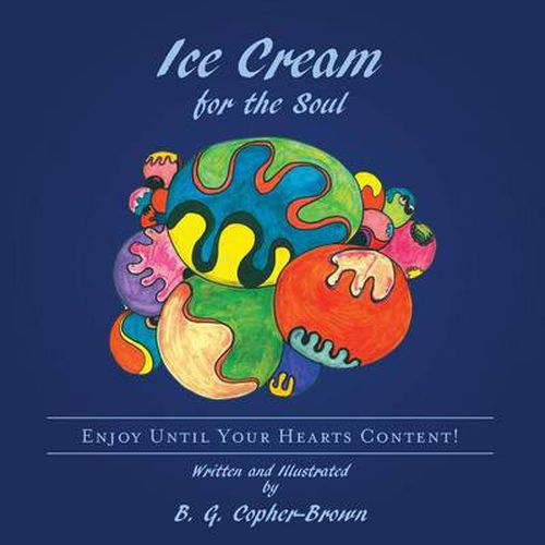 Cover image for Ice Cream for the Soul: Enjoy Until Your Hearts Content!