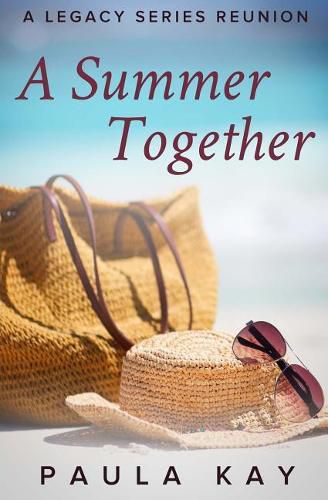 Cover image for A Summer Together (A Legacy Series Reunion, Book 3)