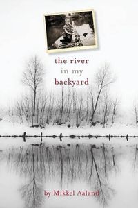 Cover image for The River in My Backyard