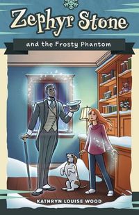 Cover image for Zephyr Stone and the Frosty Phantom