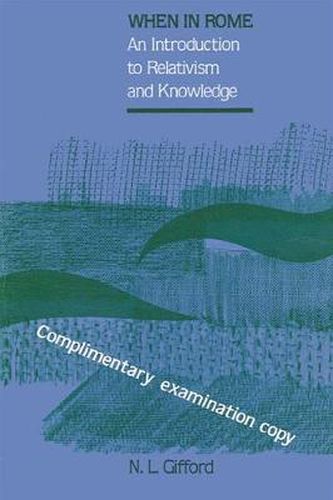 Cover image for When in Rome: An Introduction to Relativism and Knowledge