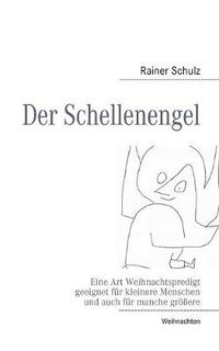 Cover image for Der Schellenengel: Eine Art Weihnachtspredigt