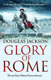 Cover image for Glory of Rome: (Gaius Valerius Verrens 8): Roman Britain is brought to life in this action-packed historical adventure