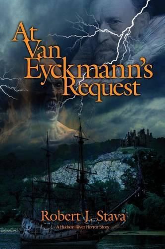 Cover image for At Van Eyckmann's Request: A Hudson River Horror Story