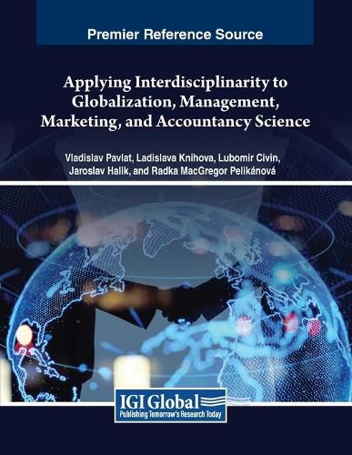 Cover image for Applying Interdisciplinarity to Globalization, Management, Marketing, and Accountancy Science