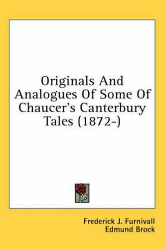 Cover image for Originals and Analogues of Some of Chaucer's Canterbury Tales (1872-)