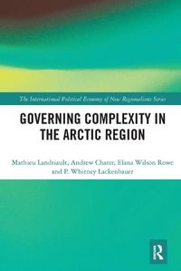 Cover image for Governing Complexity in the Arctic Region