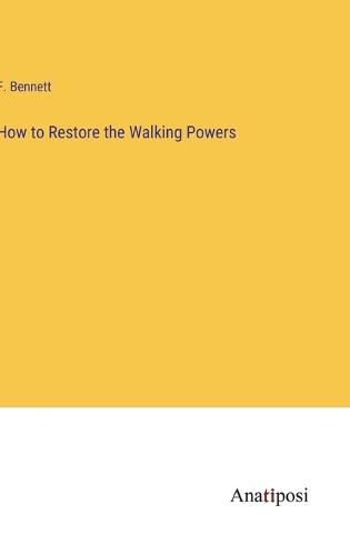 Cover image for How to Restore the Walking Powers